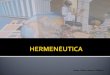 INVESTIGACIÓN HERMENÉUTICA - DICOM | Educación Virtual …virtual.funlam.edu.co/.../Hermeneutica-Presentacion.669.ppt · PPT file · Web view2016-07-12 · Método científico