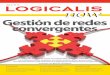 Gestión de redes convergentes - Logicalis · Las redes convergentes permiten que una organización cuente con telefonía IP, mensajería unificada y colaboración en tiempo real,