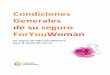 Condiciones Generales de su seguro ForYouWoman Generales (2).pdf · Se entiende por cáncer de mama al tumor maligno que se origina en la mama, caracterizado por un crecimiento