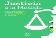 Justicia a la Medida - proyectojusticia.orgproyectojusticia.org/.../uploads/2017/02/Justicia_a_la_medida-1.pdf · Radiografía del dispendio presupuestal 4 2016 México Evalúa, Centro