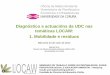 Diagnóstico e actuacións da UDC nas temáticas LOCAW: 1 ... · sustentabilidade na universidade 2. Desenvolver unha estrutura que asegure o compromiso e a actuación dentro do goberno