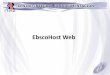 EbscoHost Web - Universidad de Guadalajarabiblioteca.cucei.udg.mx/sites/default/files/adjuntos/ebscohost_web.pdf · a textos completos y referencjas bibliográficas. Incluye artículos