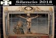 Silencio 2018hermandadsilencio.com/wp-content/uploads/2018/02/BoletinSilencio... · Silencio que escucha el ^Clamor del Señor, que nos enfrenta a nuestras cobardías y nos hace ^Valientes