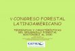 V CONGRESO FORESTAL LATINOAMERICANO - cnf.org.pe MAGISTRALES... · pero con imaginación y libertad de sistema silvicultural •Reducir la deforestación que está en 4.1 millones