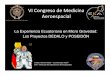 VI CONGRESO MEDICINA AEROESPACIAL - … CONGRESO MEDICINA AEROESPACIAL.pdfLa Experiencia Ecuatoriana en Micro Gravedad: Los Proyectos DÉDALO y POSEIDÓN VI Congresode Medicina Aeroespacial