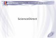 ScienceDirect - biblioteca.cucei.udg.mxbiblioteca.cucei.udg.mx/sites/default/files/adjuntos/sciencedirect.pdf · de datos científicas de texto completo que ofrecen artículos de