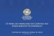 O papel do Mercado de Capitais no Crescimento Económicocmc.gv.ao/sites/main/pt/Lists/CMC PublicaesFicheiros... · 2016-04-29 · Emitem novas acções e obrigações para ... A redução