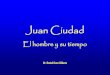 Juan Ciudad - hsjd.orghsjd.org/america/docs/juan_ciudad_daniel_gilberto.pdf Dr. Daniel Oscar Gilberto. JUAN DE DIOS ... • Martín Lutero (1483 