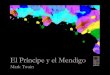 el principe y el mendigo - peruesmas.com · © Pehuén Editores, 2001) 1 (MARK TWAIN EL PRÍNCIPE Y EL MENDIGO El Príncipe y el Mendigo Mark Twain