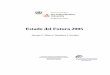 Estado del Futuro 2005celgyp.org/trabajos/trabajos/MP_Resumen_Ejecutivo.pdf · manejo del transporte aéreo internacional, el sistema postal, las normas sobre calidad de los alimentos,