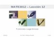 MATE3012 Lección 12 - myfaculty.metro.inter.edumyfaculty.metro.inter.edu/jahumada/mate3012/Lecci%F3n%201.2%20-%20... · determine el valor de x: 1. x 2. 6 216 2 3 0.125 log 216 3
