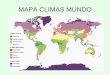 MAPA CLIMAS MUNDO - megustalageografia.weebly.commegustalageografia.weebly.com/uploads/2/3/9/9/23991712/bioclimas... · Vegetación bioclimas templados •Bosque mediterráneo: en