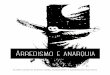 Arredismo e anarquia - contramadriz.espivblogs.net · efémeros projetos abordárom o conflito de libertaçom do povo galego e dos povos oprimidos em geral desde um prisma an-tiautoritário