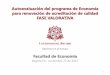Autoevaluación del programa de Economía para renovación de ... · Autoevaluación del programa de Economía para renovación de acreditación de calidad FASE VALORATIVA . Facultad