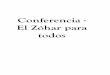 Conferencia - El Zóhar para todosfiles.kabbalahmedia.info/files/spa-t-bb-hoveret_zohar-laam_le... · En cambio, como la mayoría de vosotros sabéis, es imposible comprender El Libro