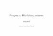 Rio manzanares [Modo de compatibilidad] - Taller Bielsa ... · Denominación y memoria del proyectoDenominación y memoria del proyecto El proyecto consiste en el soterramiento de
