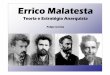 Errico Malatesta - fondation-besnard.org · Bakunin), Aliança de 1877 (com Kropotkin), Partido Revolucionário Socialista Anarquista de 1891, ... outros buscam fundir sindicalismo