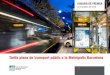 Tarifa plana de transport públic a la Metròpolis Barcelona · cap econòmic, amb una diferència del preu del bitllet notable d’una zona a l’altre, que pot arribar ... Cornellà