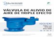 Válvula Alivio de Aire - McWane Internationalmcwaneinternational.com/upl/downloads/catalog/products/v-lvula-de... · VÁLVULA DE ALIVIO DE AIRE DE DOBLE ORIFICIO ISO/EN ESPECIFICACIONES