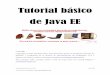 Tutorial básico de Java EE - static1.1.sqspcdn.comstatic1.1.sqspcdn.com/static/f/923743/14770633/1416082087870/Java... · tanto por separado en números normales de la revista, como