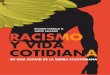 RACISMO Y VIDA - dspace.ups.edu.ec y vida... · RACISMO Y VIDA COTIDIANA en una ciudad de la sierra ecuatoriana Escuela de Antropología Aplicada UPS - Quito Ediciones Abya-Yala 2002