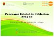 Programa Estatal de Población 2015-18 - gob.mx · Programa*Estatal*de*Población • El Gobierno del Estado de Chiapas, a través ... Trabajos*de*Colaboración Convenio*de*Colaboración*en*Materia*de*Educación*