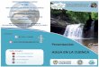 Presentación:Presentación: AGUA EN LA CUENCAaguaenconsciencia.org/wp-content/uploads/2017/12/diptico-agua-en... · agua en la cuenca el agua es ... por el aire contÀÑfnaciÓn