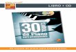LIBRO + CD - play-music.com · 30 toques de piano para principiantes CONTENIDO Este libro destinado a los pianistas principiantes abarca 30 toques fáciles de tocar. Les permiten