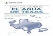 DATOS SOBRE EL AGUA DE TEXAS - Sierra Club Home Page: … · 2016-06-07 · puede ayudarlo a tomar decisiones sobre la cantidad de agua que consume o las medidas ... (menor contenido
