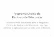 Programa Choice de Racine o de Wisconsin - dpi.wi.gov app screen... · La Solicitud del Estudiante para el Programa Choice de Racine o de Wisconsin. Hay que ... estan en la lista