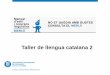Taller de llengua catalana 2 - upc.edu · Taller de llengua catalana 2 . 1. MAJÚSCULES I MINÚSCULES Noms referits a persones 