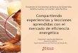 Compartiendo experiencias y lecciones aprendidas con el ... experiencias y lecciones aprendidas con el mercado de eficiencia energética Francisco José Araujo Bezerra Superintendente