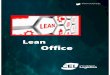 Lean Office v1 · Lean Office es un metodología de trabajo en secciones administrativas, que consigue mejorar los procesos y reducir las ineficacias. Consigue una implicación de