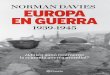 FORMATO 15 X 23 COLECCIÓN rústica con solapas SELLO ... · Norman Davies es el autor de los bestsellers Europe: A History y Rising ’44, que en España editó Planeta con el título