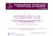 SEMANA SANTA DE VALLADOLID 2018 Procesiones ValladolidCofrade... · 1F @VCofrade acebook.com/ValladolidCofrade Youtube.com/ValladolidCofrade SEMANA SANTA DE VALLADOLID 2018 PROGRAMA