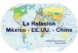 La Relación México - EE.UU. - Chinaherzog.economia.unam.mx/deschimex/cechimex/chmxExtras/documentos/... · crédito Chino, los EE.UU. no pueden sostener su ritmo de ... 1992 1994