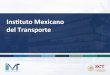 Instuto Mexicano del Transporte - gob.mx · aeropuertos de manera más eﬁciente. Invesgación aplicada ... • Herramienta para el diseño de pavimentos ﬂexibles – Proyecto,