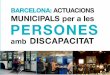 BARCELONA: ACTUACIONS MUNICIPALS per a les PERSONESajuntament.barcelona.cat/dretssocials/sites/default/files/arxius... · • Servei d’Atenció al Públic (SAP) de l’IMD • Parcs