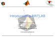 Introducción a MATLAB · Matlab 2 Objetivos • Capacidad de generar programas MATLAB legibles, compactos y correctamente verificables que obtengan soluciones numéricas a un amplio