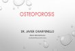 OSTEOPOROSIS - cibic.com.ar · osteoporosis •incidencia: el 30-40 % de las mujeres y el 10-13 % de los varones que viven mÁs de 50 aÑos sufrirÁ una fractura por fragilidad Ósea