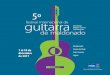 Maldonado Festival de...por actividades relacionadas con la guitarra, tales como una serie de 4 conciertos de afamados guitarristas de diferentes estilos, como lo son Juan Carlos Laguna,