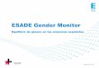 ESADE Gender Monitoritemsweb.esade.edu/wi/Prensa/ESADEGenderMonitor2016.pdf · ESADE Gender Monitor. Septiembre 2016 ¿Por qué este estudio? •El presente estudio refleja las barreras