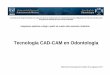 Tecnología CAD-CAM en Odontologíaa CAD... · Esp. José Luis Ozawa Meida . 4 Contenido ... Contenidos con temas y subtemas Prácticas/Actividades Estrategias didácticas Evaluación
