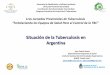 Situación de la Tuberculosis en Argentina · Situación de la Tuberculosis en Argentina Secretaría de Planificación y Políticas Sanitarias Dirección Provincial de Sanidad Coordinación