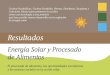 Resultadossustpro.com/upload/669/documents/252/expsolar_venadotuerto_xcruza.pdf · Energía Solar y Procesado de Alimentos El procesado de alimentos, las oportunidades económicas
