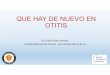 09.00 - Que hay de nuevo en otitis - sap.org.ar©rcoles 7 de... · No se indicarán ATB para miringitis, ni OME Guías AAP( 2013) OTITIS MEDIA EVOLUCION 33 % son virales 33 % se curan