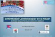 Enfermedad Cardiovascular en la Mujer - solaci.org · Enfermedad Cardiovascular en la Mujer SIMPOSIO CONJUNTO SOLACI-SOCRUCAR-SOCRUMI Dr. Marcelo Halac 20-abr-17