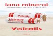 lana mineral - volcalis.pt · confort ahora es más fácil Lana mineral Volcalis, aislamiento eficiente, seguro y accesible Aislamiento térmico y acústico geral@volcalis.pt · Bustos,