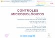 CONTROLES MICROBIOLÓGICOS - gruposdetrabajo.sefh.es · mezcla intravenosa, una nutrición parenteral, un colirio, una inyección intravítrea,… pero con medios de cultivo
