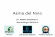 Asma del Niño - FILIAL ACONCAGUAaconcagua.sochipe.cl/subidos/catalogo3/asma_del_nino.pdf · Asma del Niño •Importancia del asma en Chile • Clasificación y tratamiento •¿Son